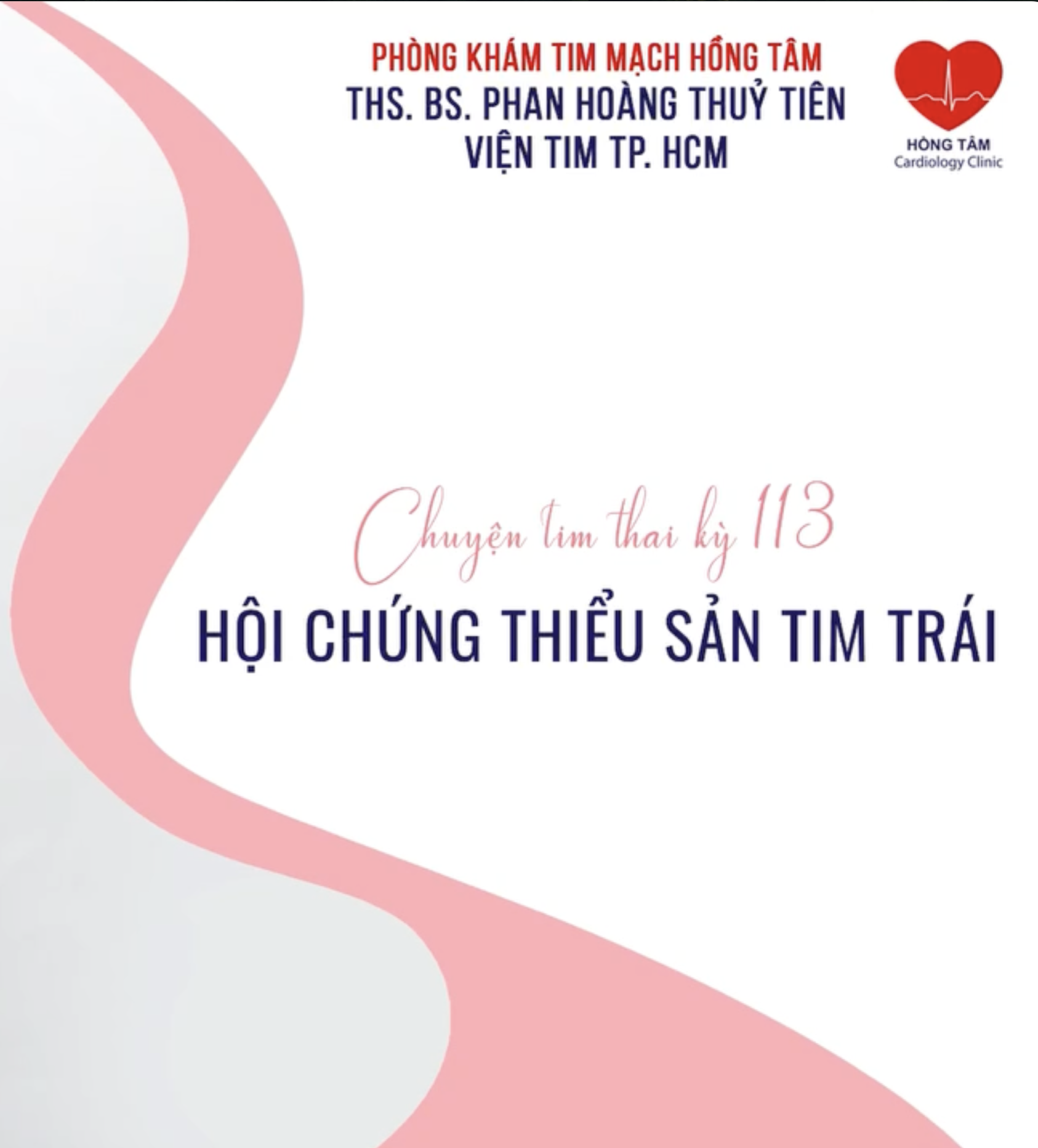 CHUYỆN TIM THAI KỲ 113 – HỘI CHỨNG THIỂU SẢN TIM TRÁI