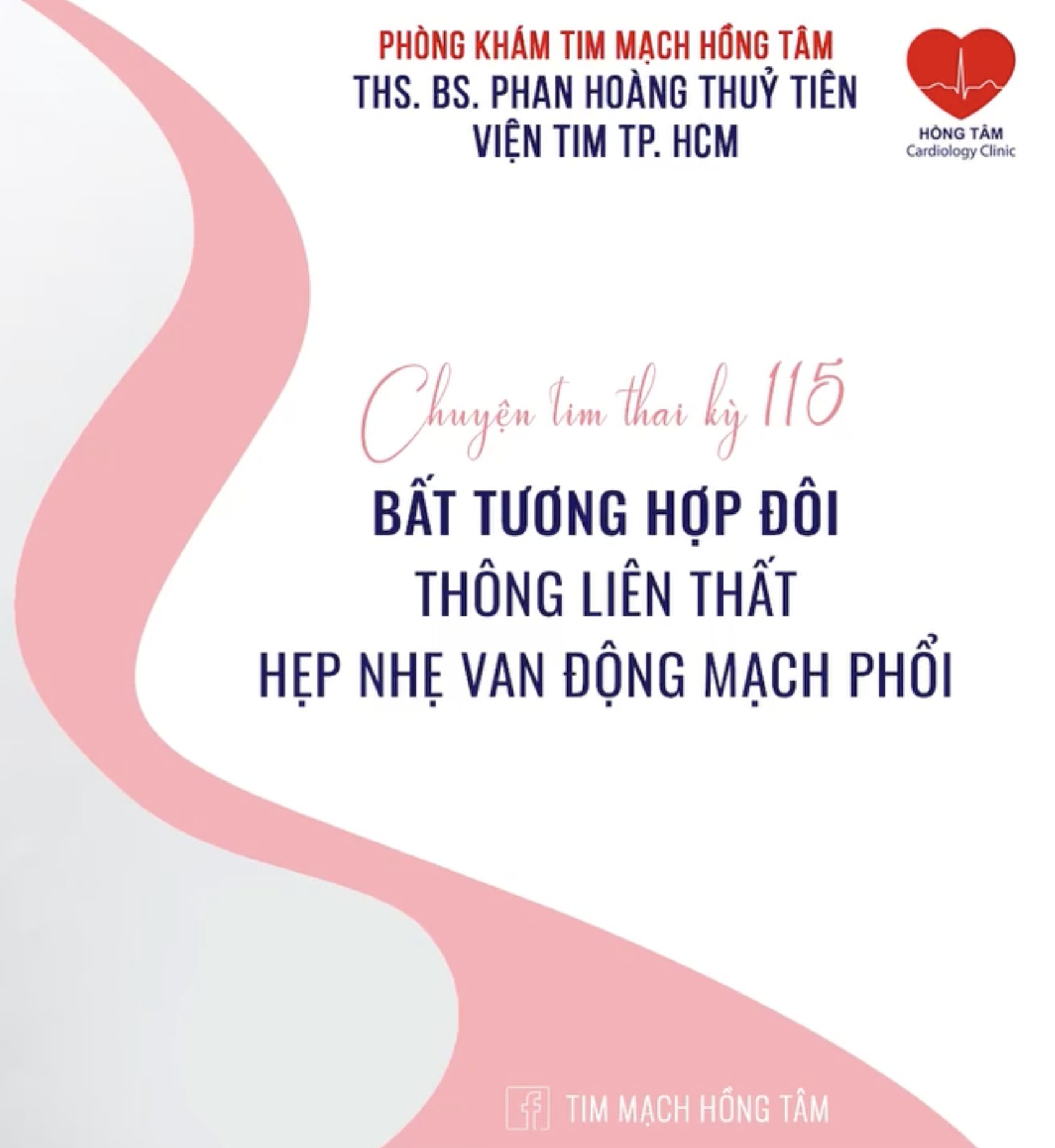CHUYỆN TIM THAI KỲ 115 – BẤT TƯƠNG HỢP ĐÔI – THÔNG LIÊN THẤT – HẸP NHẸ VAN ĐỘNG MẠCH PHỔI